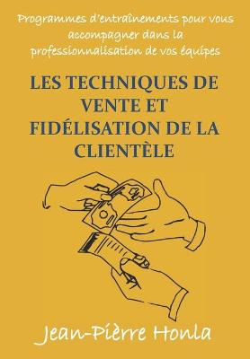 Book cover for Les Techniques de Vente Et Fidélisation de la Clientèle