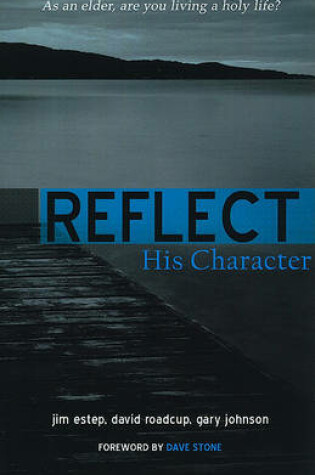 Cover of Reflect His Character