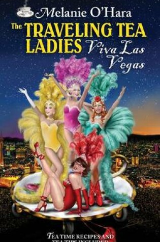 Cover of The Traveling Tea Ladies Viva Las Vegas