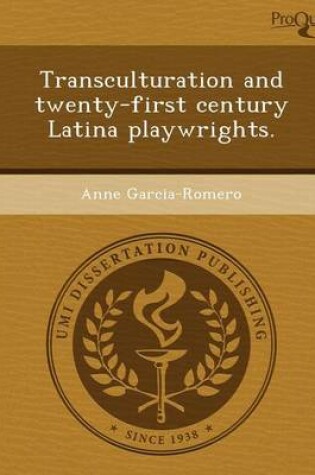 Cover of Transculturation and Twenty-First Century Latina Playwrights