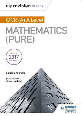 Book cover for My Revision Notes: OCR (A) A Level Mathematics (Pure)