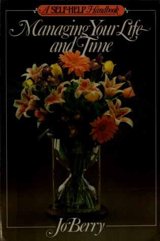 Cover of Managing Your Life & Time