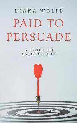 Book cover for Paid to Persuade