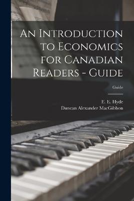 Book cover for An Introduction to Economics for Canadian Readers - Guide; Guide