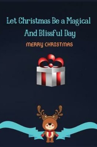 Cover of Let Christmas Be A Magical And Blissful Day