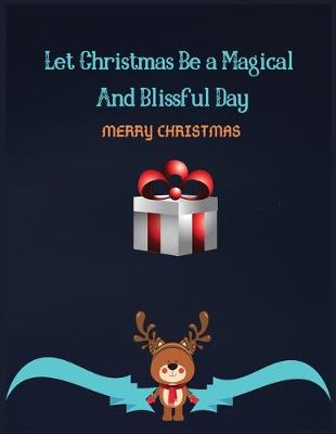 Book cover for Let Christmas Be A Magical And Blissful Day