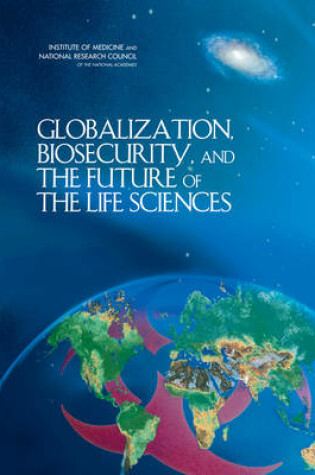 Cover of Globalization, Biosecurity, and the Future of the Life Sciences