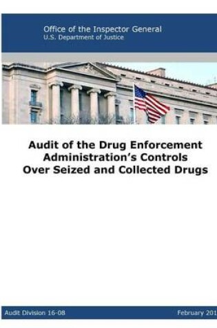 Cover of Audit of the Drug Enforcement Administration's Controls Over Seized and Collected Drugs