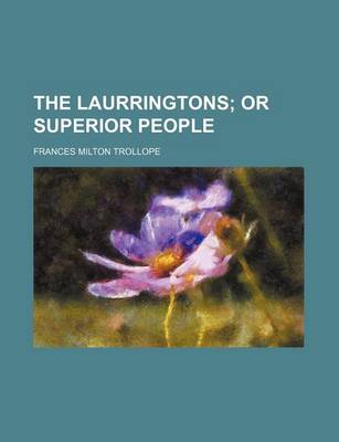 Book cover for The Laurringtons; Or Superior People