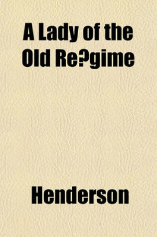 Cover of A Lady of the Old Re Gime
