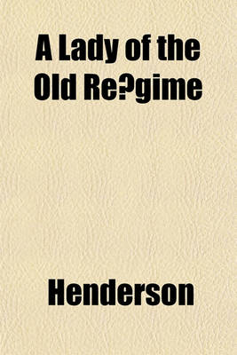 Book cover for A Lady of the Old Re Gime