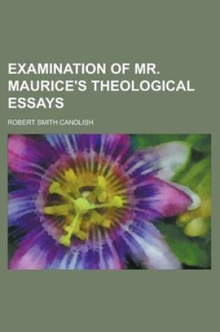 Cover of Examination of Mr. Maurice's Theological Essays