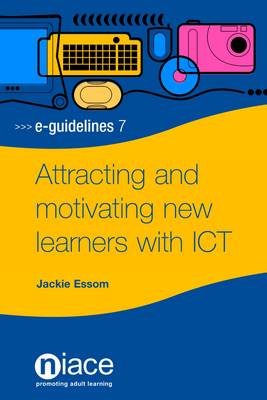 Cover of Attracting and Motivating New Learners with ICT