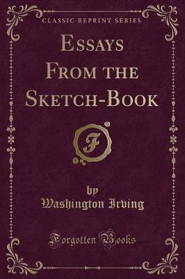 Book cover for Essays from the Sketch-Book (Classic Reprint)