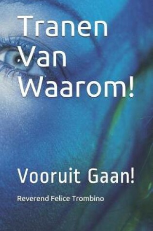Cover of Tranen Van Waarom!