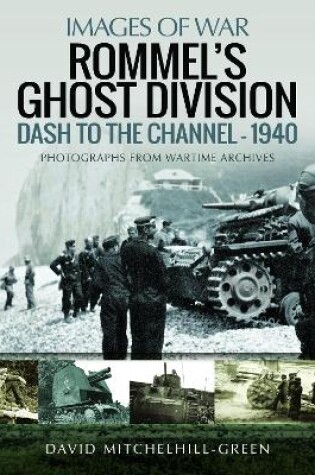 Cover of Rommel's Ghost Division: Dash to the Channel - 1940