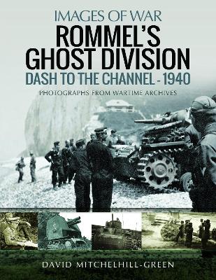 Book cover for Rommel's Ghost Division: Dash to the Channel - 1940