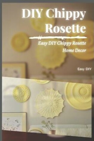 Cover of DIY Chippy Rosette