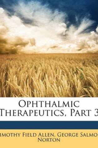 Cover of Ophthalmic Therapeutics, Part 3