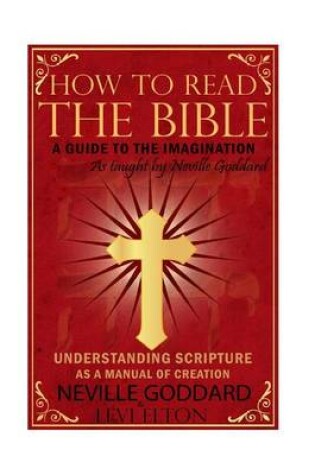 Cover of How to Read the Bible as Taught by Neville Goddard