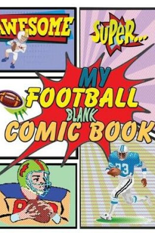 Cover of My Football Blank Comic Book