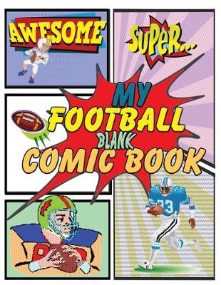 Book cover for My Football Blank Comic Book