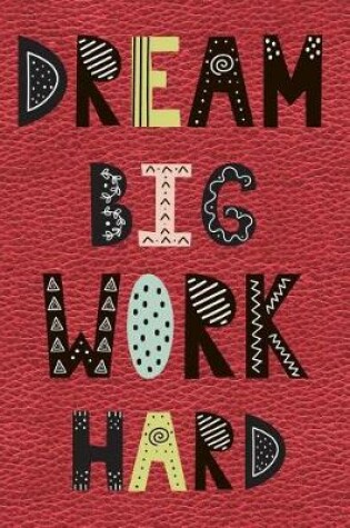 Cover of Dream Big Work Hard