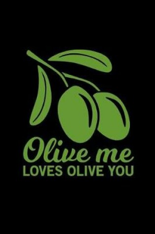 Cover of Olive Me Loves Olive You