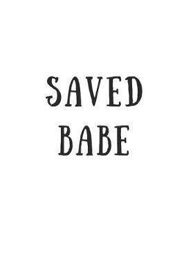 Book cover for Saved Babe