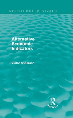 Book cover for Alternative Economic Indicators (Routledge Revivals)