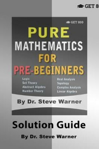 Cover of Pure Mathematics for Pre-Beginners - Solution Guide