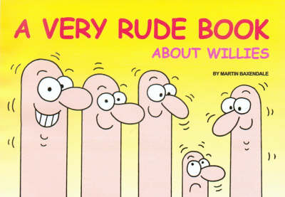 Book cover for A Very Rude Book About Willies