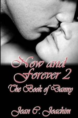 Cover of Now and Forever 2, The Book of Danny