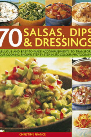 Cover of 70 Salsas, Dips and Dressings