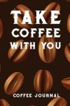 Book cover for Take Coffee with You