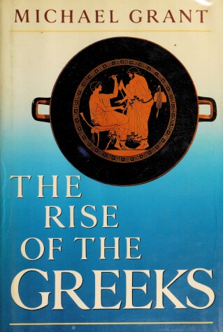 Book cover for The Rise of the Greeks