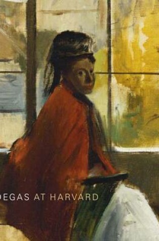 Cover of Degas at Harvard