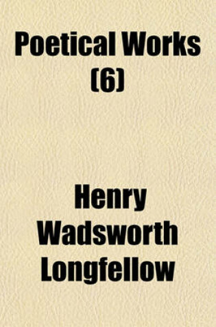 Cover of Poetical Works Volume 6