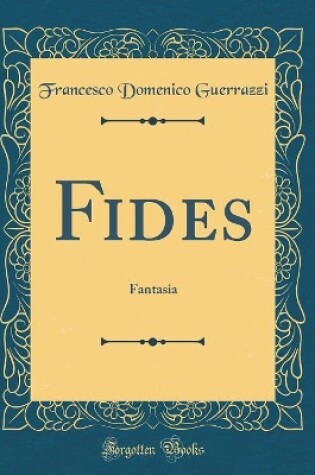 Cover of Fides: Fantasia (Classic Reprint)