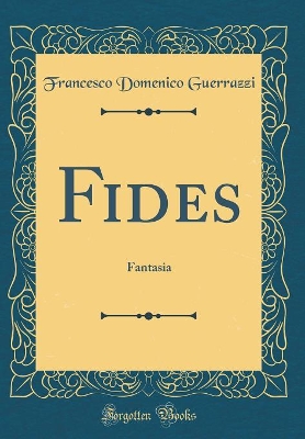 Book cover for Fides: Fantasia (Classic Reprint)