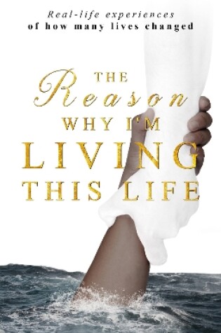 Cover of The Reason Why I’m Living This Life