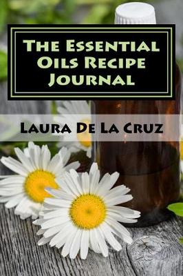 Book cover for The Essential Oils Recipe Journal