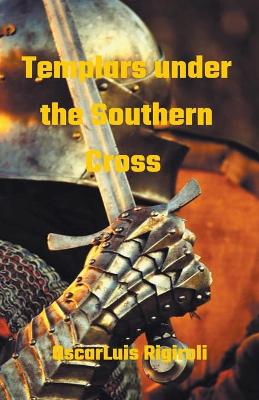 Book cover for Templars under the Southern Cross