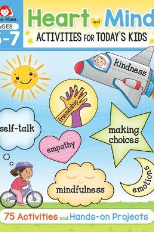 Cover of Heart and Mind Activities for Today's Kids Workbook, Age 6 - 7