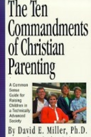 Cover of The Ten Commandments of Christian Parenting