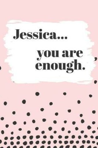 Cover of Jessica's You Are Enough