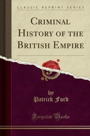 Cover of Criminal History of the British Empire (Classic Reprint)