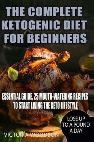 Cover of The Complete Ketogenic Diet for Beginners