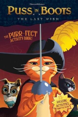 Cover of Puss in Boots: The Last Wish Purr-Fect Activity Book!