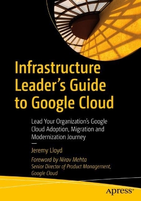 Book cover for Infrastructure Leader’s Guide to Google Cloud